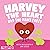 Harvey The Heart Had Too Many Farts by Jane Bexley