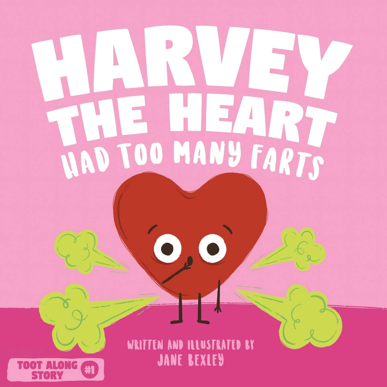 Harvey The Heart Had Too Many Farts: A Rhyming Read Aloud Story Book For Kids And Adults About Farting and Friendship, A Valentine's Day Gift For Boys ... (Fart Dictionaries and Toot Along Stories)
