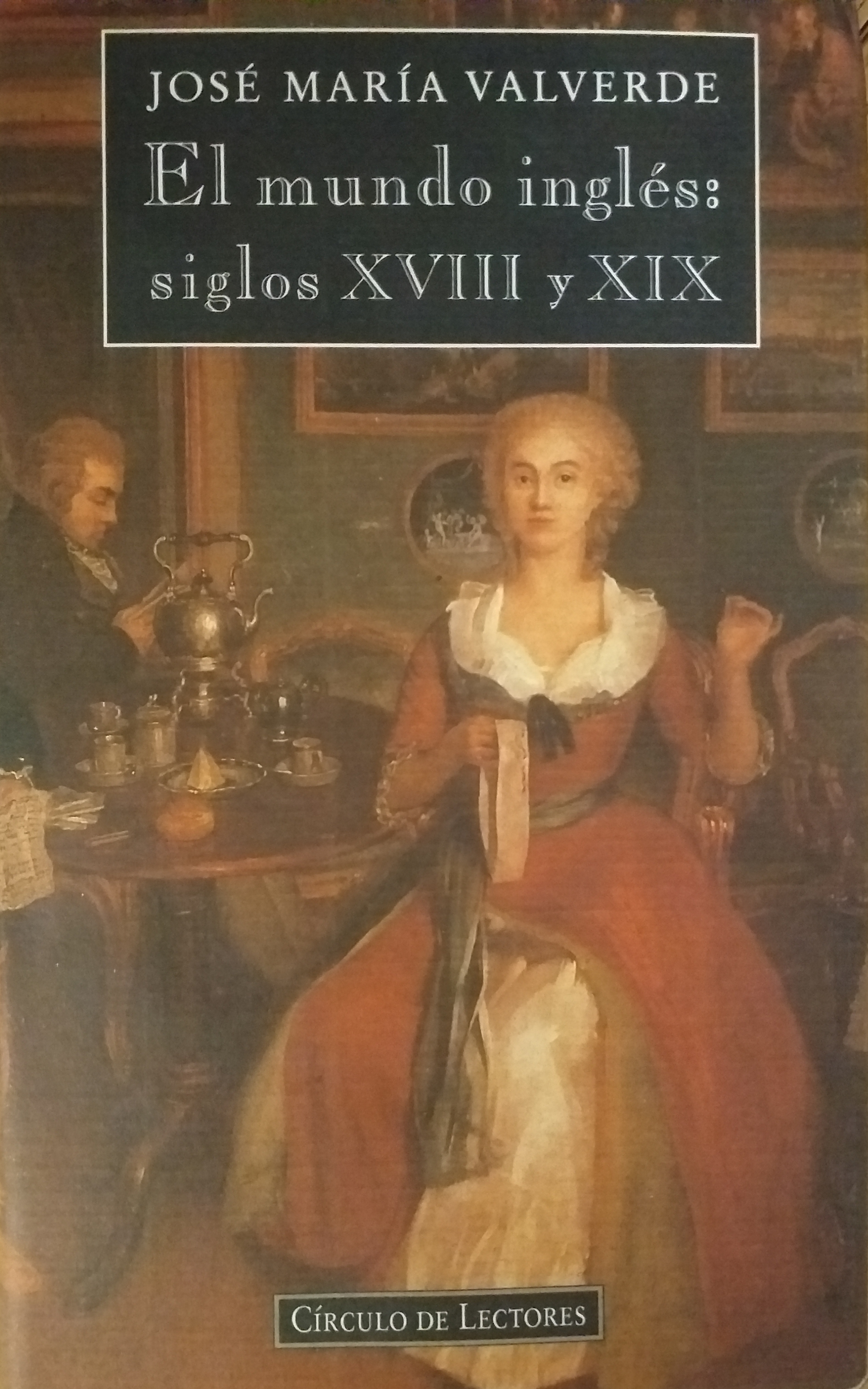 El mundo inglés: siglos XVIII y XIX