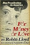 For Money or Love: Boy Prostitution in America