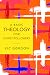A Basic Theology for Christ...