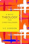 A Basic Theology ...