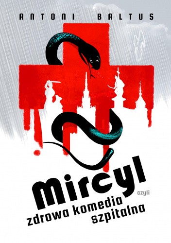 Mircyl, czyli zdrowa komedia szpitalna