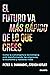El futuro va más rápido de lo que crees: Cómo la convergencia tecnológica está transformando las empresas, la economía y nuestras vidas (Deusto) (Spanish Edition)