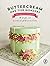 Buttercream One-Tier Wonders: 30 simple and sensational buttercream cakes