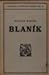 Blaník: Úvahy, poznámky, sny, výzvy a dokumenty o československém revolučním vojsku (1916-1920)