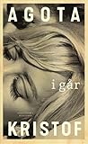 I går by Ágota Kristóf