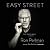 Easy Street: The Hard Way