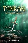 TONKARI - Der lange Marsch by C.J. Knittel