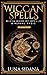 Wiccan Spells: 2 Books In 1...