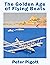 The Golden Age of Flying Bo...