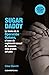 Sugar Daddy: La trama de la...