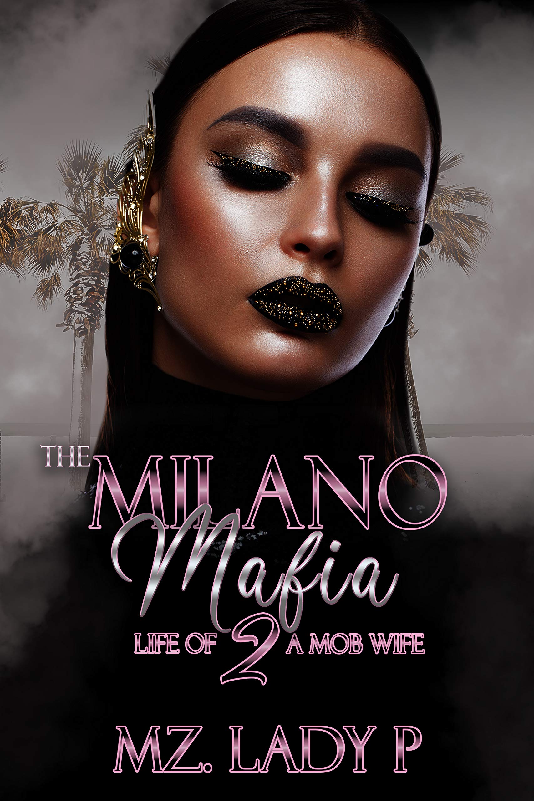 The Milano Mafia 2: The Life Of A Mob Wife (Kindle Edition)