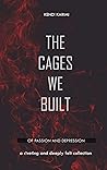 THE CAGES WE BUILT