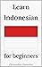 Learn Indonesian: for begin...