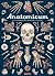 Anatomicum by Jennifer Z. Paxton