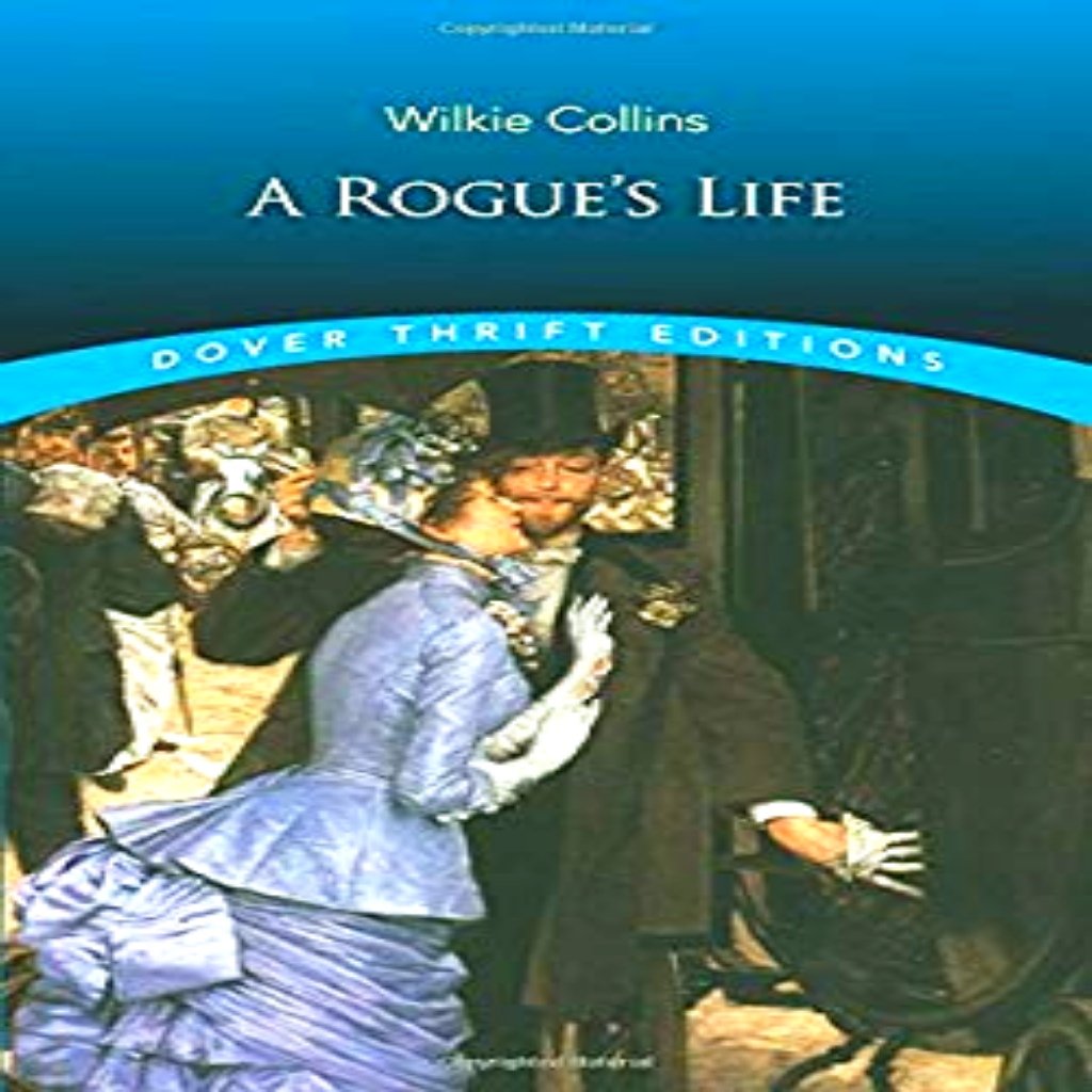 A Rogue's Life: From His Birth to His Marriage