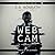 Webcam (Konrath/Kilborn Collective, #7)