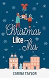 Book cover for Christmas Like This (A Love Like This, #2)