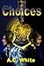 Choices