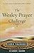 The Wesley Prayer Challenge...