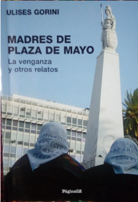 Madres de la Plaza de Mayo: La venganza y otros relatos (Paperback)
