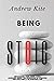Being Stoic: Unleashing Your Inner Stoic - Learning About the Principles of Stoicism and Applying It to Everyday Life (The Active and Effective Leaders)
