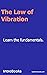 The Law of Vibration