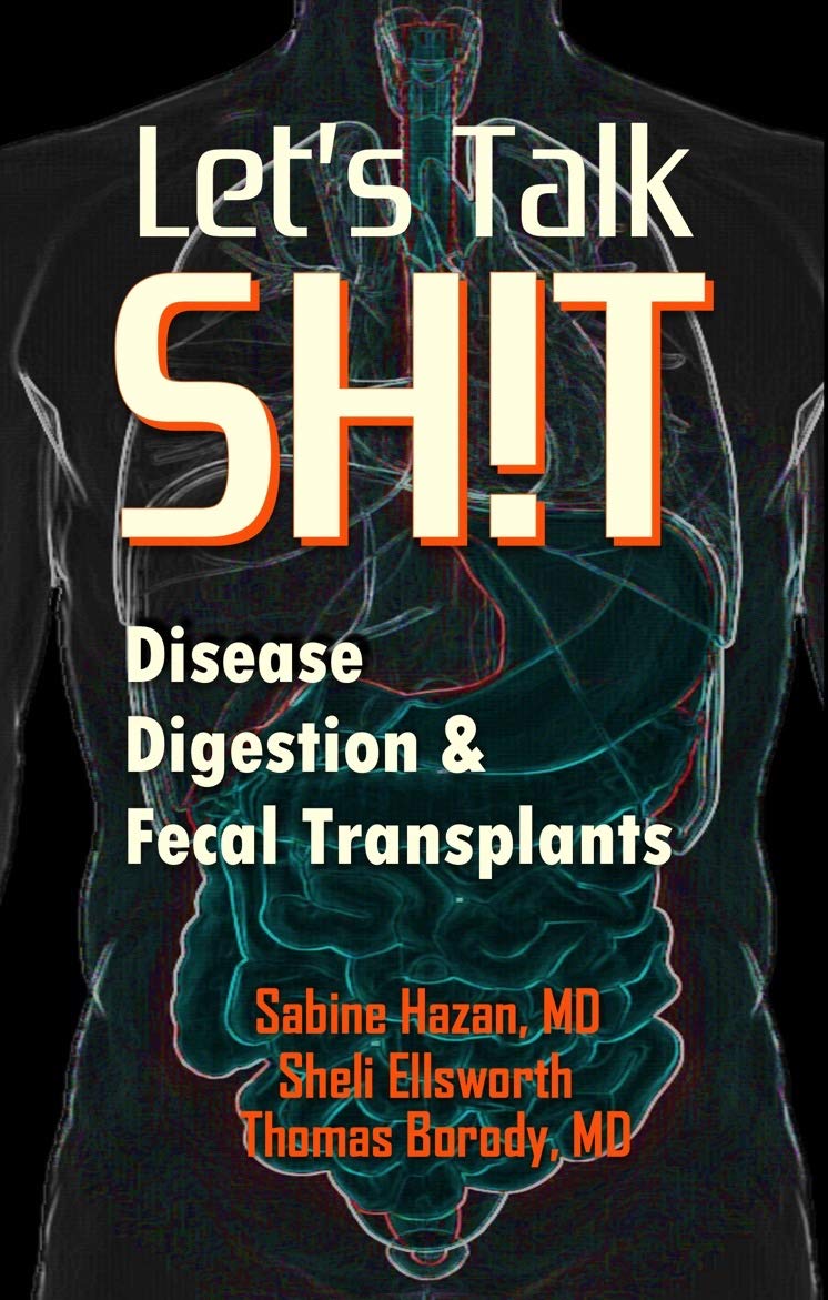 Let's Talk Shit: Disease Digestion and Fecal Transplants (Kindle Edition)