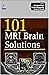 101 MRI Brain Solutions