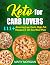 Keto For Carb Lovers: 111+ ...