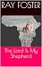 The Lord Is My Shepherd by Ray Foster