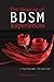 The Meaning of BDSM Experiences: A Psychodynamic Perspective