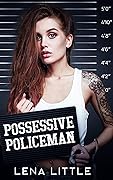 Possessive Policeman