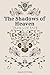 The Shadows of Heaven
