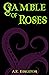 Gamble of Roses (Dark World...