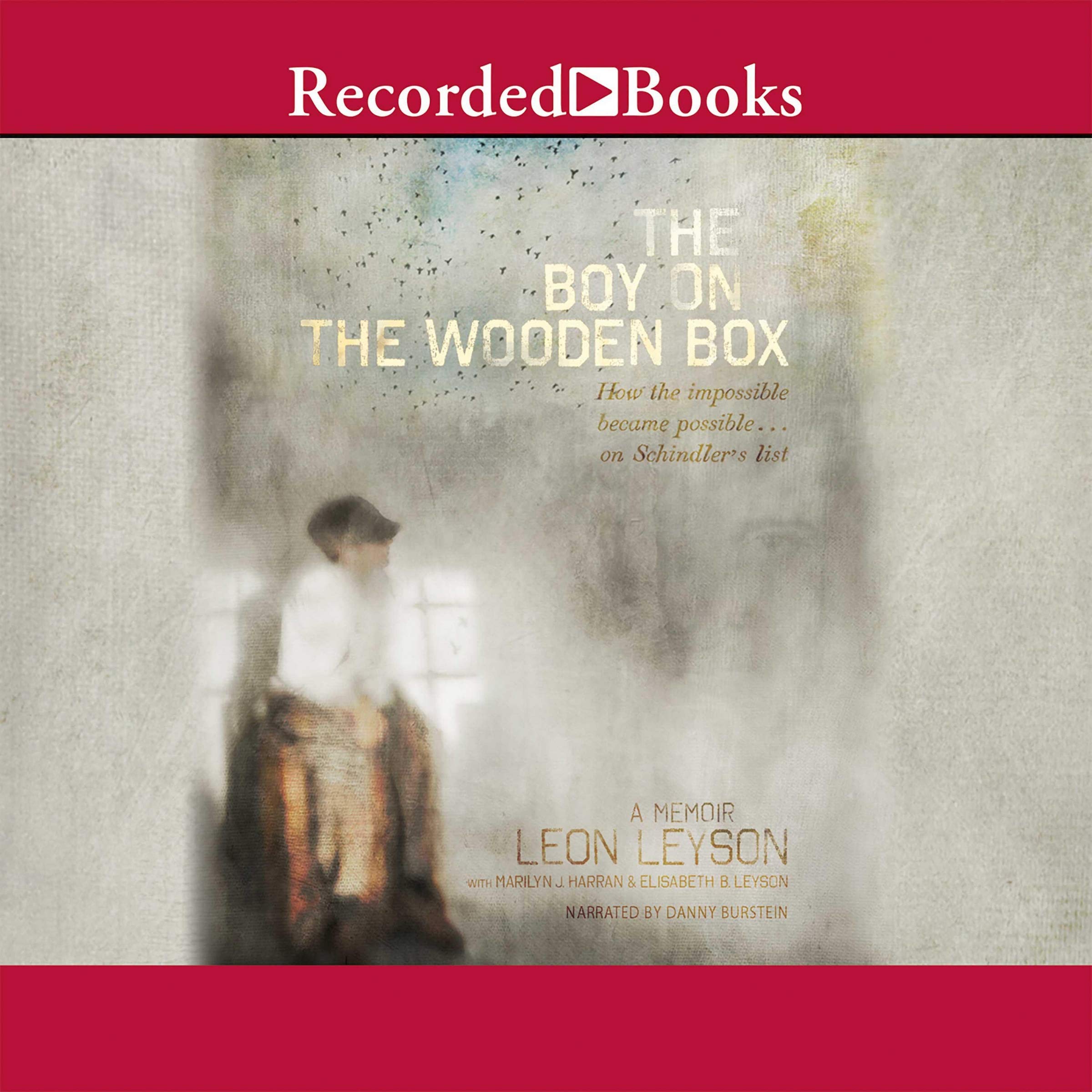 The Boy on the Wooden Box: How the Impossible Became Possible... on Schindler's List