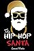 The Hip Hop Santa