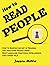 How to Read People: How to Master the Art of Reading and Analyzing People Using Body Language, Emotional Intelligence and Covert NLP