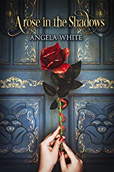 A Rose in The Shadows (Beauty and the Beast #1)