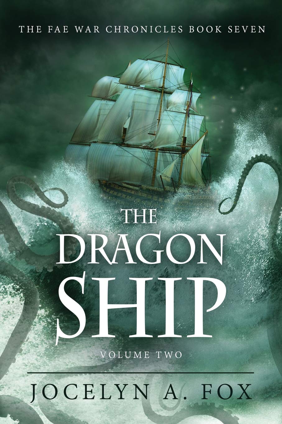 The Dragon Ship Volume Two (The Fae War Chronicles)