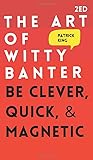 The Art of Witty ...