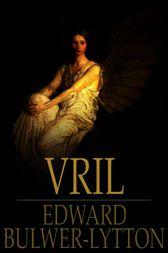 Vril: The Power of the Coming Race
