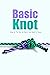 Basic Knot by TONIA REICH
