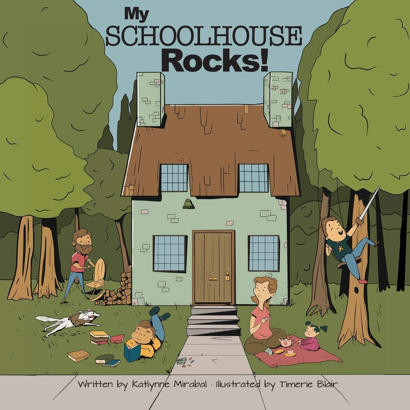 My Schoolhouse Rocks!: (A Miss Teacher Mom Book)