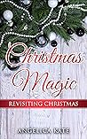 Revisiting Christmas by Angelica Kate