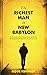 The Richest Man in New Babylon: An Inspirational Story about Money and Wealth Re-Imagined and Updated for Today’s Economy