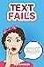 Text Fails: A Funny Collect...