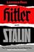 Hitler and Stalin: The Tyrants and the Second World War