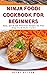 Ninja Foodi Cookbook For Be...